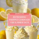 Whipped Lemonade: The Refreshing Summer Drink You Need Recipe