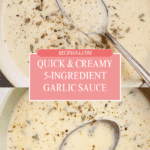 5 Ingredient Creamy Garlic Sauce Recipe