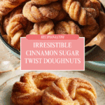 Cinnamon Sugar Twist Doughnuts Recipe