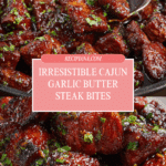 Cajun Garlic Butter Steak Bites Recipe