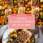 Sheet Pan Maple Pecan Salmon Recipe