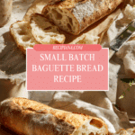 Small Batch Baguette Bread Recipe