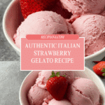 Strawberry Gelato Recipe (Authentic Italian Style) Recipe