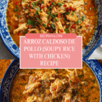 Arroz Caldoso de Pollo (Soupy Rice with Chicken) Recipe