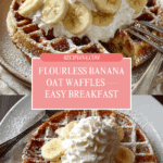 Flourless Banana Oat Waffles Recipe