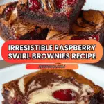 Decadent Raspberry Swirl Brownies Recipe