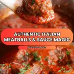 Traditional Italian Meatballs & Sauce Recipe