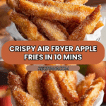 Crispy Air Fryer Apple Fries Recipe
