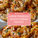 Garlic Parmesan Roasted Shrimp Recipe
