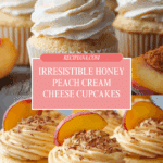 The Best Honey Peach Cream Cheese Cupcakes Recipe