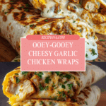 Ooey-Gooey Cheesy Garlic Chicken Wraps You’ll Devour Recipe