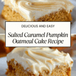 Salted Caramel Pumpkin Oatmeal Cake Recipe