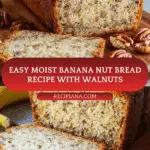 Moist Easy Banana Nut Bread Recipe for Delicious Joy Recipe