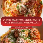 Spaghetti and Meatballs Recipe