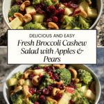 Broccoli Cashew Salad with Apples, Pears, and 7 Delights Recipe