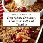 Spiced Cranberry Pear Crisp Recipe